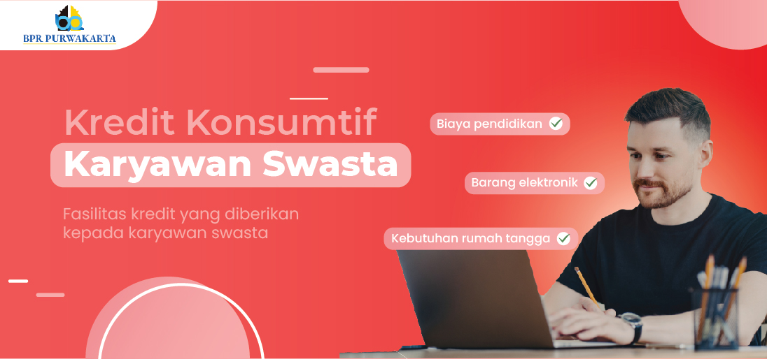 KREDIT KONSUMTIF KARYAWAN SWASTA